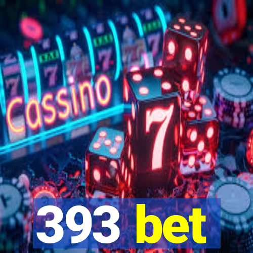 393 bet